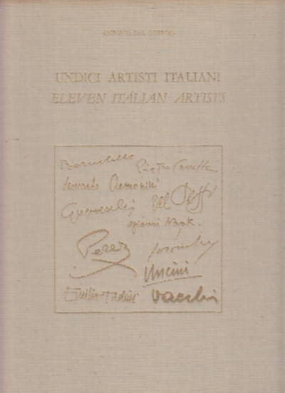 Undici artisti italiani. eleven italian artists - Del Guercio Antonio