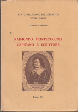 Raimondo Montecuccoli capitano e scrittore