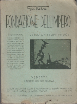 FONDAZIONE DELL'IMPERO - VISIONI ITALICHE - VEDETTA EDIZIONE 1937-1938 GENERALE