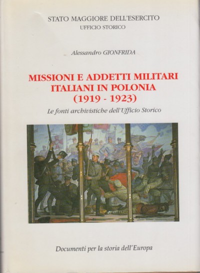 Missioni e addetti militari italiani in polonia 1919-1923 - Gionfrida Alessandro