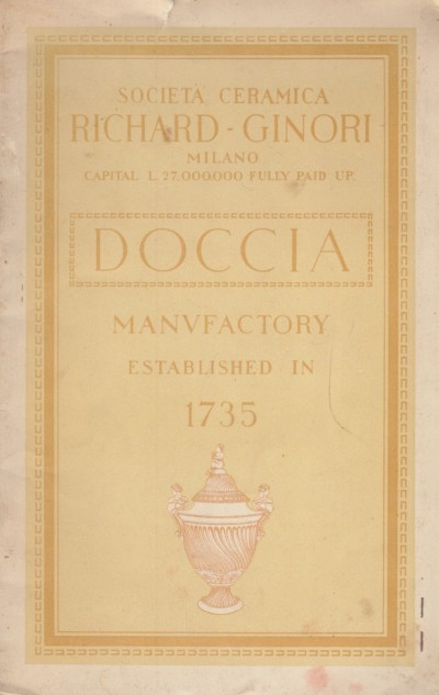 Società ceramica richard - ginori milano capital l. 27.000.000 fully paid up. doccia. manufactory established in 1735