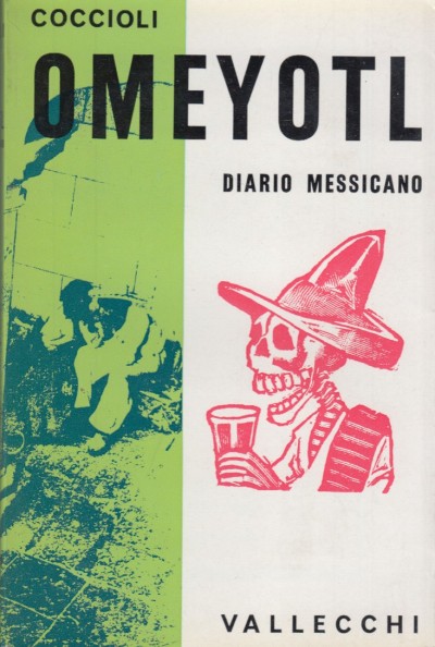 Omeyotl. diario messicano - Coccioli Carlo
