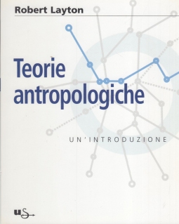 Teorie antropologiche. Un'introduzione
