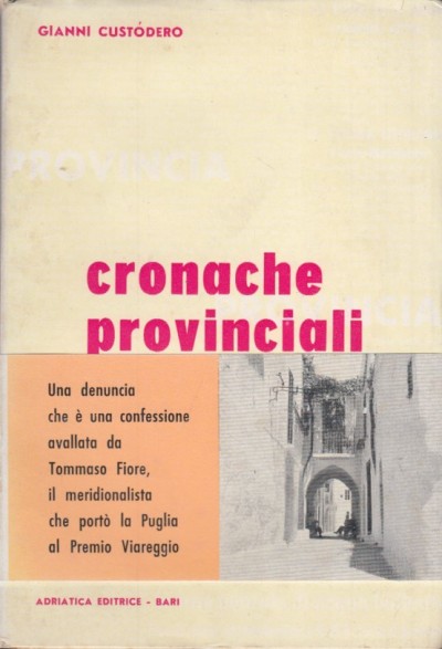 Cronache provinciali - Custodero Gianni