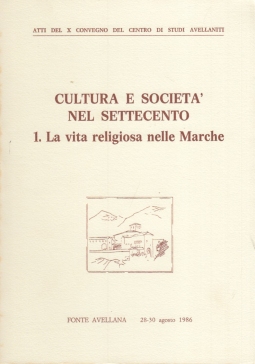 Cultura e società nel Settecento 1. La vita religiosa nelle Marche