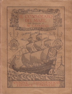 Il consolato del mare colla spiegazione di G.L.M. Casaregi