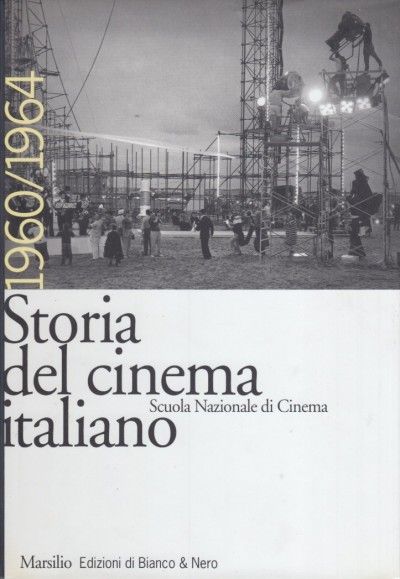 Storia del cinema italiano 1960/1964 - Scuola Nazionale Del Cinema