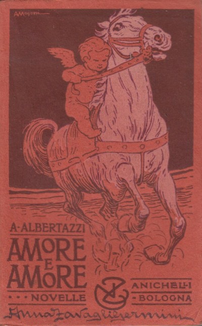 Amore e amore. novelle - Albertazzi Antonio