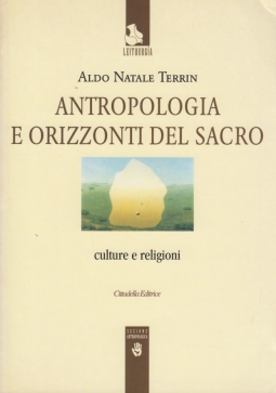 Antropologia e orizzonti del sacro. Culture e religioni