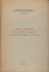 I servizi logistici delle unità italiane al fronte russo (1941-1943)