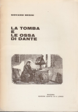 La tomba e le ossa di Dante