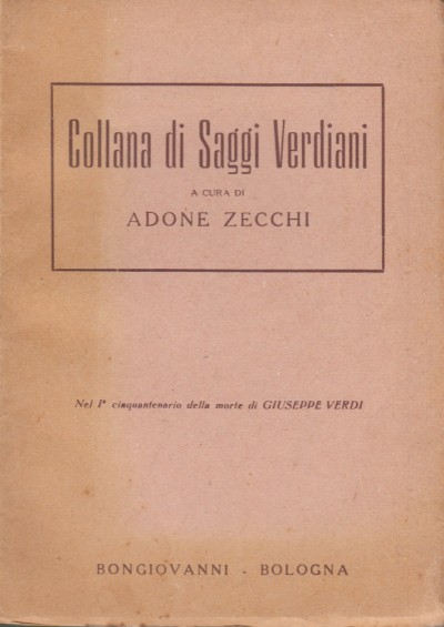Collana di saggi verdiani nel i centenario della morte di giuseppe verdi - Zecchi Adone (a Cura Di)