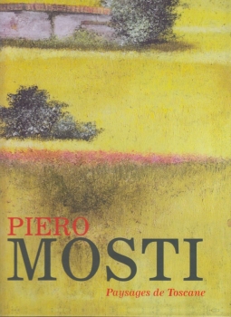 Piero Mosti Paysages de Toscane
