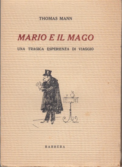 Mario e il mago. una tragica esperienza di viaggio - Mann Thomas