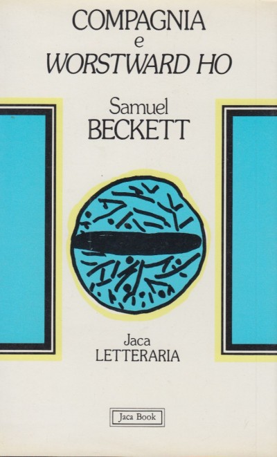 Compagnia e worstward ho - Beckett Samuel