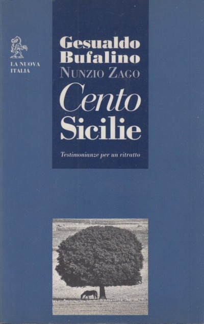 Cento sicilie. testimonianze per un ritratto - Bufalino Gesualdo - Zago Nunzio