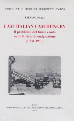 I am Italian I am Hungry. Il problema del lungo esodo nella Rivista di emigrazione (1908-1917)