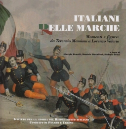 Italiani delle Marche. Monti e figure da Terenio Mamiani a Lorenzo Valerio