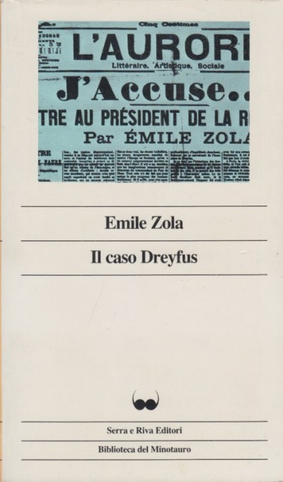 Il caso dreyfus. con una antologia di scritti dei contemporanei - Zola Emile
