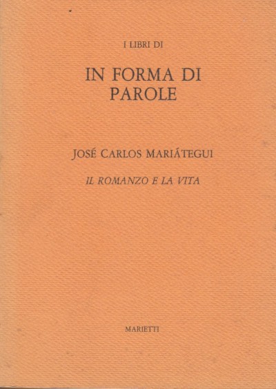 Il romanzo e la vita - Mariategui Jose Carlos