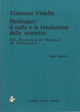 Heidegger: Il nulla e la fondazione della storicità. Dalla Überwindung der Metaphysik alla Daseinsanalyse