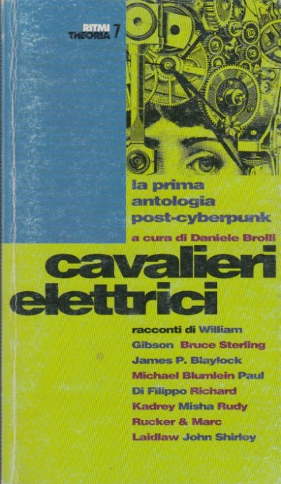 Cavalieri elettrici. la prima antologia post-cyberpunk - Brolli Daniele (a Cura Di)