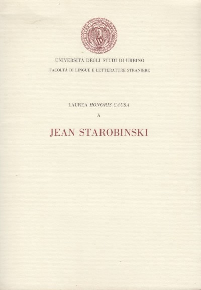 Laurea honoris causa a jean starobinski - Università Degli Studi Di Urbino