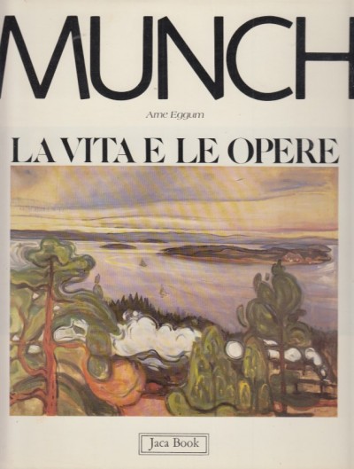 Munch la vita e le opere - Aggum Arne
