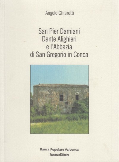 San pier damiani, dante alighieri e l'abbazia di san gregorio in conca - Chiaretti Angelo