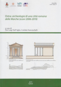 Ostra: archeologia di una città romana delle Marche (scavi 2006-2019)