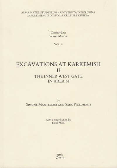 Excavations at karkemish ii. the inner west gate in area n - Mantellini Simone - Pizzimenti Sara