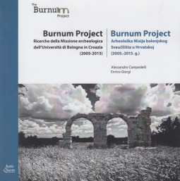 Burnum Project. Ricerca della missione archeologica dell'Università di Bologna in Croazia (2005-2015)