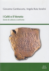 Celti e il Veneto. Storie di culture a confronto