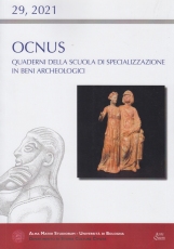 Ocnus. Quaderni della Scuola di Specializzazione in Beni Archeologici. 29, 2021