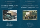 Gli autoveicoli tattici e logistici del Regio Esercito Italiano fino al 1943 Tomo Primo Tomo Secondo