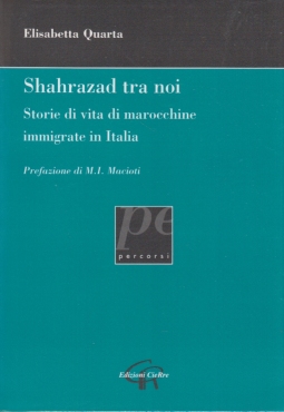 Shahrazad tra noi. Storie di vita di marocchine immigrate in Italia