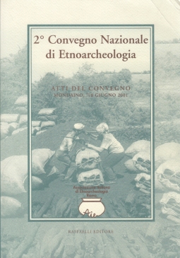 Atti del Secondo Convegno Nazionale di Etnoarcheologia. Mondaino, 7/8 Giugno 2001