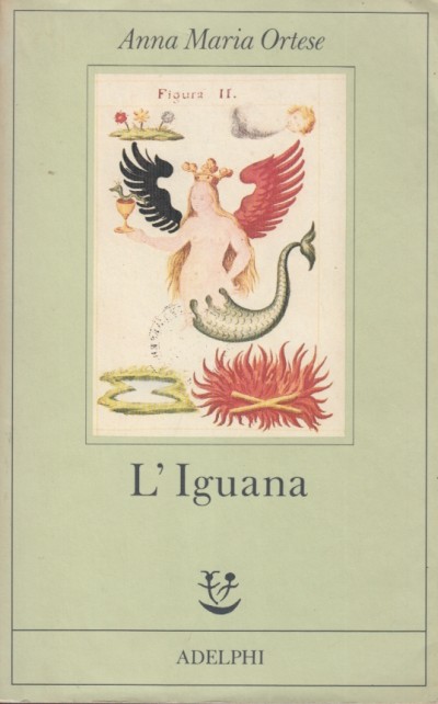 L'iguana - Ortese Manna Maria
