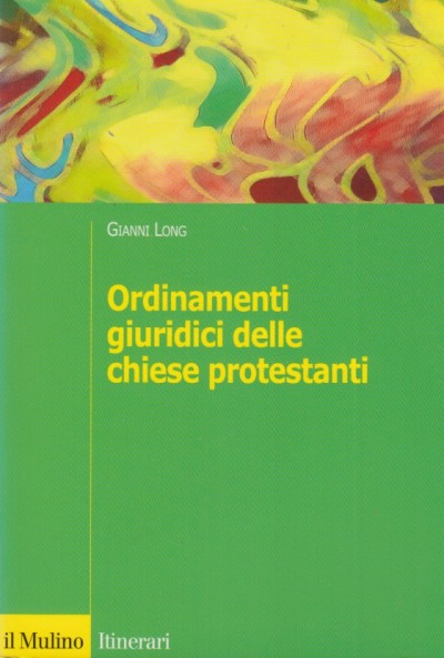 Ordinamenti giuridici delle chiese protestanti - Long Gianni
