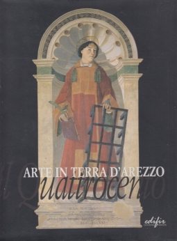 Arte in terra d'Arezzo Il Quattrocento