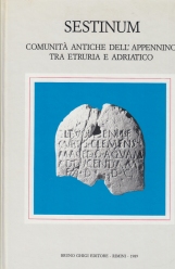 Sestinum. Comunità antiche dell'appennino tra Etruria e Adriatico