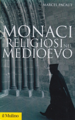 Monaci e religiosi nel medioevo