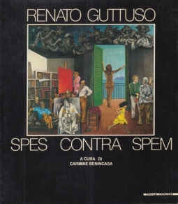 Renato Guttuso. Spes contra Spem