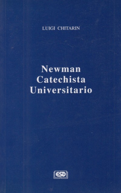 Newman catechista universitario - Chitarin Luigi