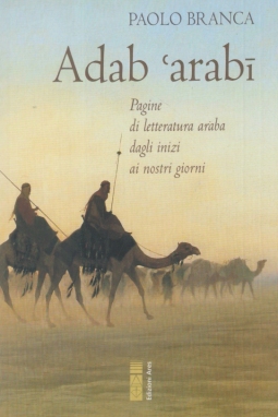 Adab 'arabï. Pagine di letteratura araba dagli inizi ai nostri giorni