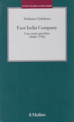 East India Company. Una storia giuridica (1600-1708)