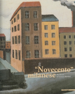 Il Novecento milanese. Da Sironi ad Arturo Martini