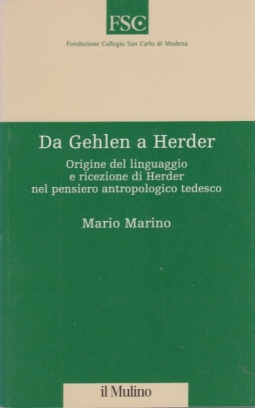 Da Gehlen a Herder. Origine del linguaggio e ricezione di Herder nel pensiero antropologico tedesco