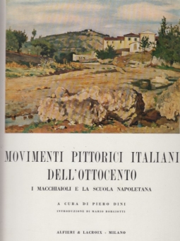 Movimenti pittorici italiani dell'ottocento. I Macchiaioli e la scuola napoletana
