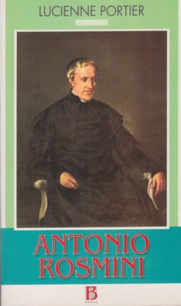 Antonio Rosmini (1797-1855). Un grande spirito alla luce della sua corrispondenza